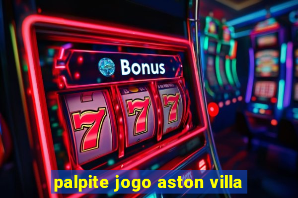 palpite jogo aston villa